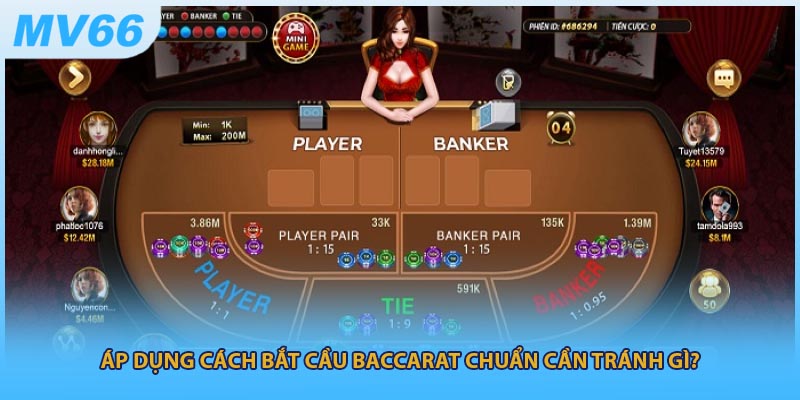 Áp dụng cách bắt cầu baccarat chuẩn cần tránh gì?