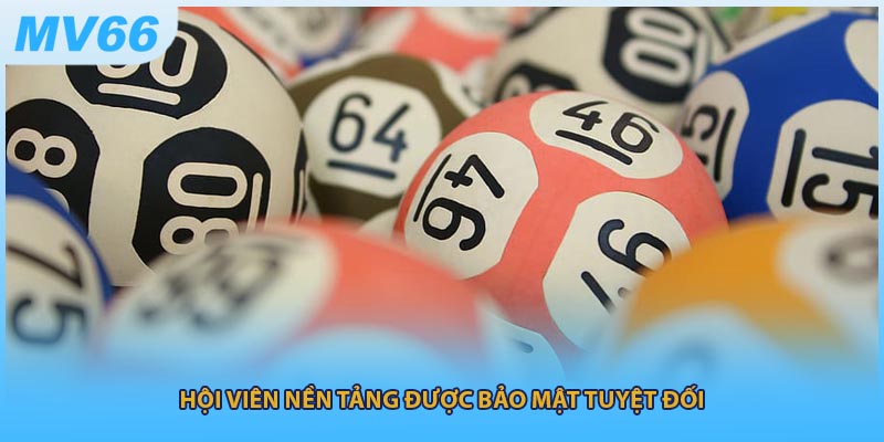 Hội viên nền tảng được bảo mật tuyệt đối