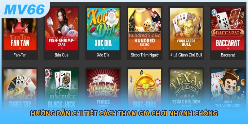 Hướng dẫn chi tiết cách tham gia chơi nhanh chóng